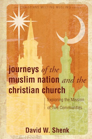 Book image of Journeys of the Muslim Nation and the Christian Church