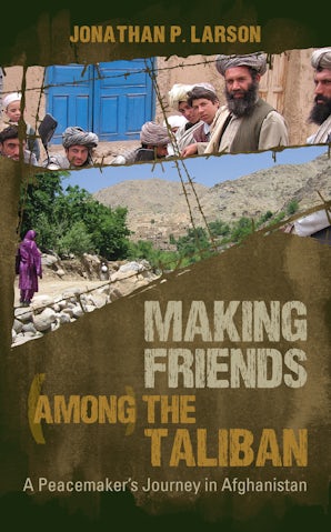 Book image of Making Friends Among the Taliban