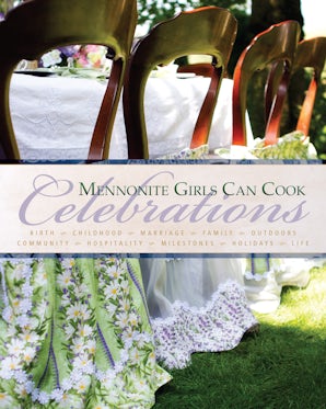 Book image of Mennonite Girls Can Cook: Celebrations