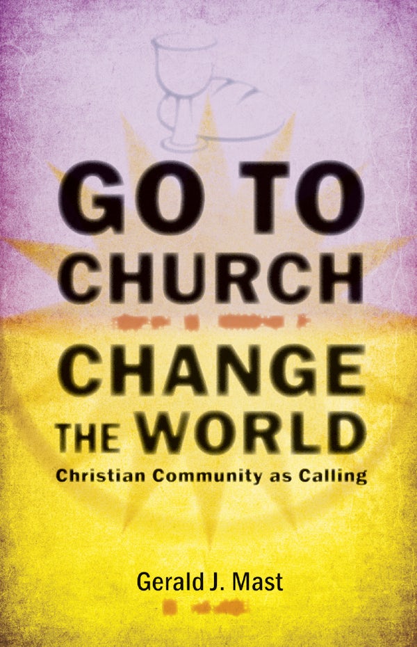 Go to Church, Change the World