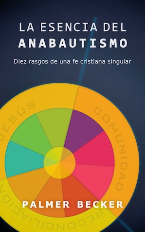 Book image of La esencia del anabautismo
