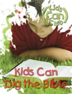 Kids Can Dig the Bible
