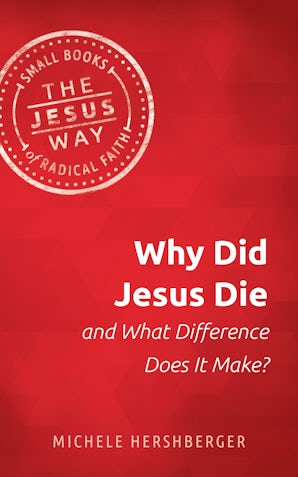 Book image of Why Did Jesus Die and What Difference Does it Make?