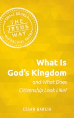 What Is Gods Kingdom and What Does Citizenship Look Like?